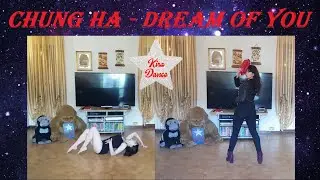 CHUNG HA - Dream of You [Dance Cover by Kira]