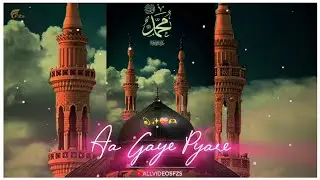 Aayne Hujoor Kaho Saare WELCOME | Eid Milad un Nabi Naat Status | 12 Rabi ul Awal Naat Status 2024