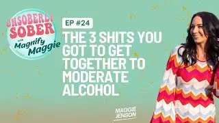 3 Shits You Gotta Get Together for Alcohol Moderation