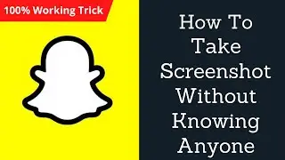 How to take screenshot in Snapchat without them knowing - Snapchat screenshot without notification