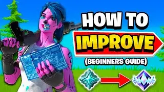 How To Improve FAST in Fortnite! (Beginner's Guide) - Fortnite Tips