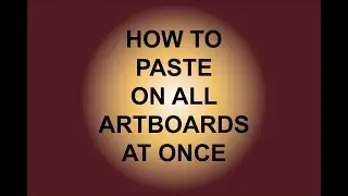 How to paste on all art boards at once in one click