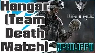Gameplay Warface Hangar TDM Team Death Match [[Philipp]]