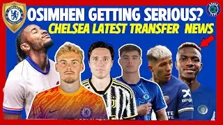 🔥 OSIMHEN TO CHELSEA GETTING HOT ~ CHIESA, JORGENSEN, ANSELMINO, ENZO, PANDERS | CFC Away Kit 24/25