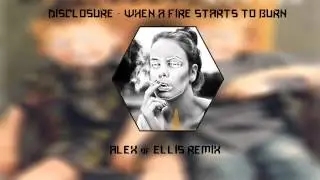 Disclosure - When A Fire Starts To Burn (AOE Remix)