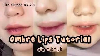 TUTORIAL OMBRE LIPS VIRAL DI TIKTOK [ RACUN TIKTOK ] PART 2 + link shopee