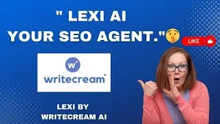 Writecream AI Lexi Tool Tutorial | Create SEO-Friendly Content in Minutes (2025 Guide)
