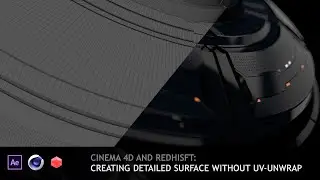 [PREVIEW]  Cinema 4D and Redshift - Creating detailed surface without UV-unwrap