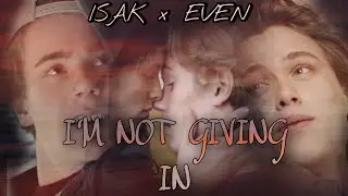 Isak × Even | Skam Norway S3 | I'm Not Giving In FMV | Norwegian LGBTQ 🏳️‍🌈 #lgbtq #skamedits
