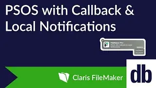 PSOS with Callback & Local Notifications in Claris FileMaker
