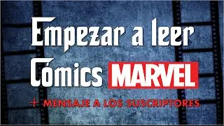 ¿Cómo empiezo a leer cómics Marvel?