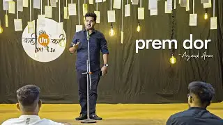 Prem Dor| Aryansh Arora Latest Hindi Poetry | Kahi UnKahi