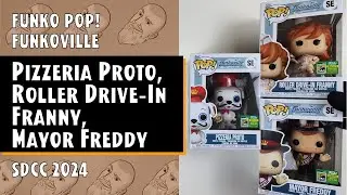 Mayor Freddy, Pizzeria Proto, Roller Drive-In Franny Funko Pop  - SDCC 2024 // Just One Pop Showcase