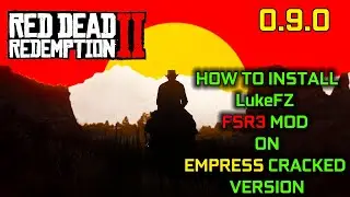 How to Install LukeFZ FSR Mod On Red Dead Redemption 2 Empress Cracked Version | Benchmark