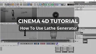 How To Use Lathe Generator in Cinema 4D | Tutorial