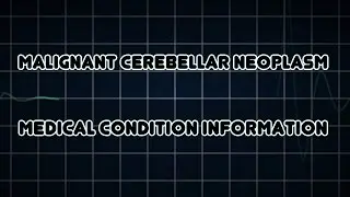 Malignant Cerebellar Neoplasm (Medical Condition)