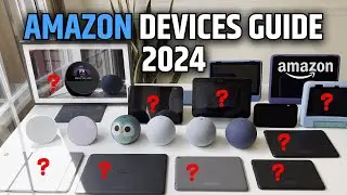 Amazon Devices 2024 BUYING GUIDE by Amazon Expert - Echo Dots, Fire Tablets, Echo Shows + KIDS
