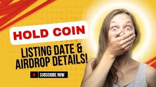 #HoldCoin Listing 👉 DATE || TOKEN Details 👈 Telegram Mining