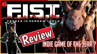 F.I.S.T. Forged In Shadow Torch Review - Best Indie Game of 2021 ?