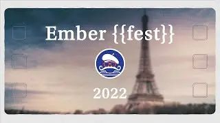 EmberFest 2022 | Highlights | The European Community Ember Conference