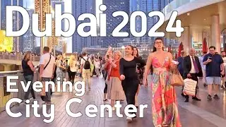 Dubai [4k] Amazing Evening City Center, Burj Khalifa Walking Tour 🇦🇪