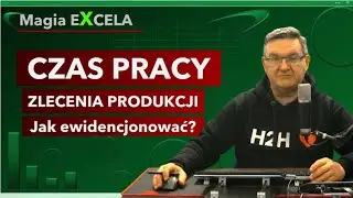 CZAS PRACY ZLECENIA PRODUKCJI EWIDENCJA