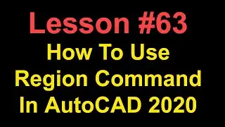 #63 How To Use Region Command In AutoCAD 2020 | AutoCAD Region Command