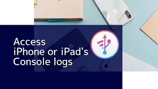 How to Access iPhone or iPad's Console Log