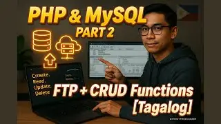 PHP & MySQL Development and Deployment Part 2 - FTP,  CRUD Functions [TAGALOG]