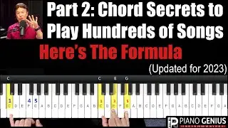 Part 2: Chord Secrets (Updated) for learning beginning piano fast to play hundreds of songs now