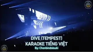 [KARAOKE TIẾNG VIỆT] DIVE (TEMPEST)🌊🏄‍♂️