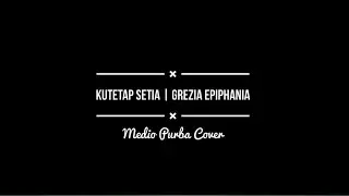 KUTETAP SETIA | MEDIO PURBA COVER