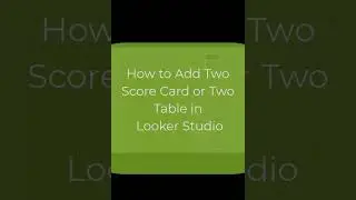 How to add Two Score Card and Two Table in Data Studio #ytshorts #ytshort #shorts