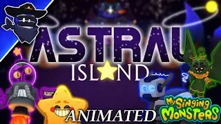 Astral Island (ANIMATED) | My Singing Monsters