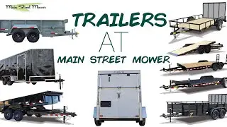 TRAILERS available at Main Street Mower