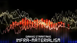Giannis Stamatakis - Infra Materialism