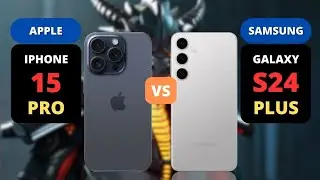 Iphone 15 Pro vs Samsung Galaxy S24 Plus | PHONE COMPARISON