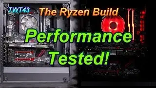 2700X Performance Tested! The Ryzen Build | TWT 43