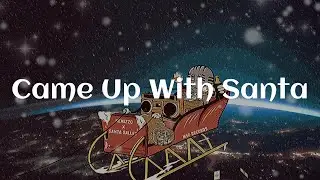 Santa Sallet X Nemizzo X MSP - Came Up With Santa (Lyrics)