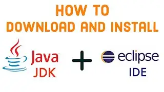 How to install Eclipse IDE for JAVA Programming + install JDK | Windows 10