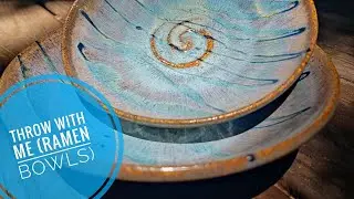 Throw with me (Ramen bowls)