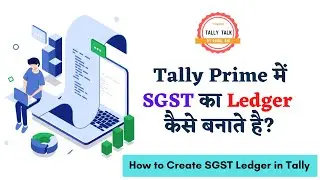 How to Create SGST Ledger in Tally Prime | Tally Prime 2.0 | Tally Prime