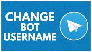 How to Change Bot Username on Telegram 2025?
