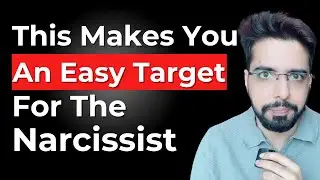 This WEAKNESS Makes You an Easy Target For The Narcissist