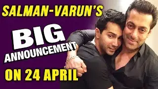 Salman Khan And Varun Dhawan Is All Set To Create Storm On 24th APRIL!