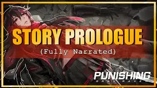 Prologue (FULLY NARRATED) | Punishing Gray Raven