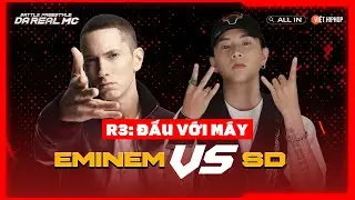 [ĐẤU FREESTYLE MÁY]  Eminem vs SD | Vòng Knock-Out "Da Real MC"