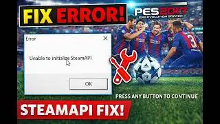 PES 2017 Unable To Initialize SteamAPI Fix (100% Working 2026)