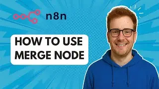 How to Use Merge Node in n8n [2025 Guide]