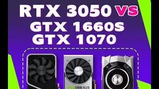 RTX 3050 vs GTX 1660 Super vs GTX 1070 performance in 2022 games. [Benchmark and thought]